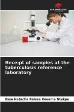 Receipt of samples at the tuberculosis reference laboratory af Esse Natacha Raissa Kouame Ntakpe