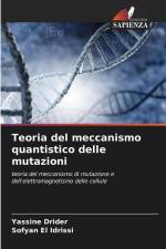 Teoria del meccanismo quantistico delle mutazioni af Yassine Drider