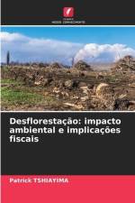 Desflorestação: impacto ambiental e implicações fiscais af Patrick Tshiayima