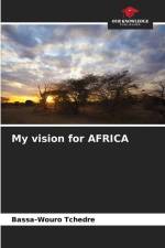 My vision for AFRICA af Bassa-Wouro Tchedre