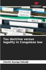 Tax doctrine versus legality in Congolese law af Charles Kyungu Kakudji