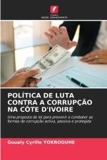 POLÍTICA DE LUTA CONTRA A CORRUPÇÃO NA CÔTE D'IVOIRE af Goualy Cyrille Yokroguhe