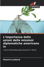 L'importanza delle azioni delle missioni diplomatiche americane in af Mozard Lombard