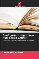 Configurar a segurança numa rede LAN/IP af Casimir Akoi Appassan