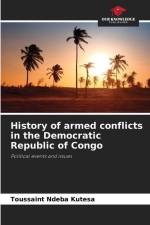 History of armed conflicts in the Democratic Republic of Congo af Toussaint Ndeba Kutesa