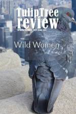 TulipTree Review Spring/Summer 2023 Wild Women issue 13 af Amy Soscia
