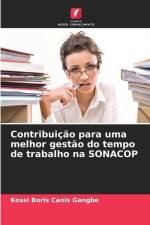 Contribuição para uma melhor gestão do tempo de trabalho na SONACOP af Kossi Boris Canis Gangbe