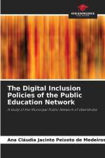 The Digital Inclusion Policies of the Public Education Network af Ana Cláudia Jacinto Peixoto de Medeiros