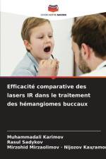 Efficacité comparative des lasers IR dans le traitement des hémangiomes buccaux af Muhammadali Karimov