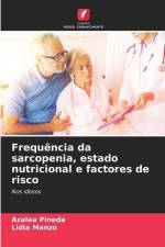 Frequência da sarcopenia, estado nutricional e factores de risco af Azalea Pineda