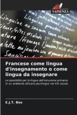 Francese come lingua d'insegnamento o come lingua da insegnare af E. J. T. Bos
