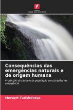 Consequências das emergências naturais e de origem humana af Meruert Turlybekova