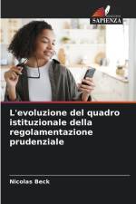 L'evoluzione del quadro istituzionale della regolamentazione prudenziale af Nicolas Beck