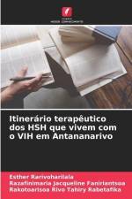 Itinerário terapêutico dos HSH que vivem com o VIH em Antananarivo af Esther Rarivoharilala