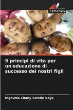 9 principi di vita per un'educazione di successo dei nostri figli af Ingouma Chany Sorelle Koya