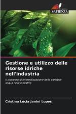 Gestione e utilizzo delle risorse idriche nell'industria af Cristina Lúcia Janini Lopes