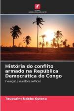 História do conflito armado na República Democrática do Congo af Toussaint Ndeba Kutesa