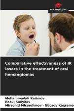 Comparative effectiveness of IR lasers in the treatment of oral hemangiomas af Muhammadali Karimov