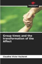 Group times and the transformation of the Affect af Claudine Vivier Vacheret