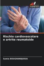 Rischio cardiovascolare e artrite reumatoide af Samia Boughandjioua