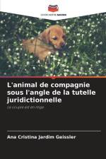 L'animal de compagnie sous l'angle de la tutelle juridictionnelle af Ana Cristina Jardim Geissler