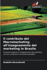 Il contributo del Macromarketing all'insegnamento del marketing in Brasile af Rodolfo Berardinelli