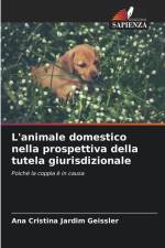 L'animale domestico nella prospettiva della tutela giurisdizionale af Ana Cristina Jardim Geissler