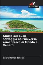 Studio del buon selvaggio nell'universo romanzesco di Mondo e Venerdì af Zahra Bornai Zonouzi