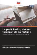 Le petit Pedro, devenu forgeron de sa fortune af Mahuwèna Crespin Gohoungodji