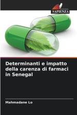 Determinanti e impatto della carenza di farmaci in Senegal af Mahmadane Lo