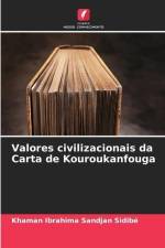Valores civilizacionais da Carta de Kouroukanfouga af Khaman Ibrahima Sandjan Sidibé