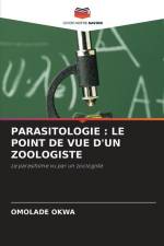 PARASITOLOGIE : LE POINT DE VUE D'UN ZOOLOGISTE af Omolade Okwa