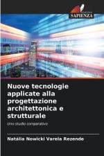 Nuove tecnologie applicate alla progettazione architettonica e strutturale af Natália Nowicki Varela Rezende