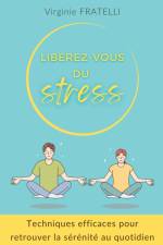 Libérez-vous du stress af Virginie Fratelli