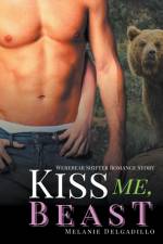 Kiss Me, Beast af Melanie Delgadillo