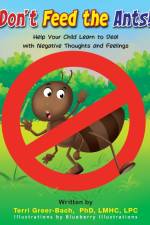 Don't Feed The Ants! af Terri Greer Bach