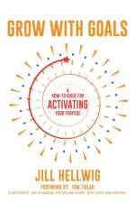 Grow with Goals af Jill M. Hellwig