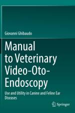 Manual to Veterinary Video-Oto-Endoscopy af Giovanni Ghibaudo