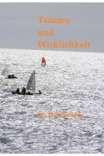 Deichmohle, J: Träume und Wirklichkeit af Jan Deichmohle