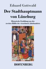 Der Stadthauptmann von Lüneburg af Eduard Gottwald
