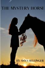 The Mystery Horse af Anna Hellinger