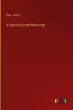 Neues Idioticon Viennense af Carl Loritza