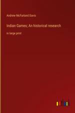 Indian Games; An historical research