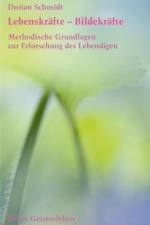 Lebenskräfte - Bildekräfte af Dorian Schmidt