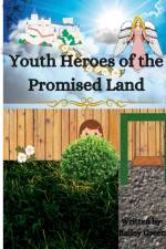 Youth Heroes of the Promised Land af Bailey Green