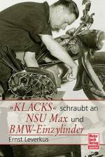 Klacks schraubt an NSU Max BMW Einzylinder af Ernst Leverkus