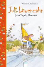 Juli Löwenzahn. Jeder Tag ein Abenteuer af Andreas H. Schmachtl