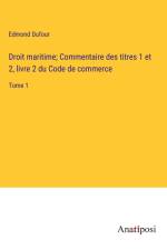 Droit maritime; Commentaire des titres 1 et 2, livre 2 du Code de commerce