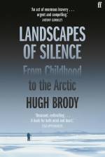 Landscapes of Silence af Hugh Brody