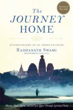 The Journey Home: Autobiography of an American Swami af Radhanath Swami
